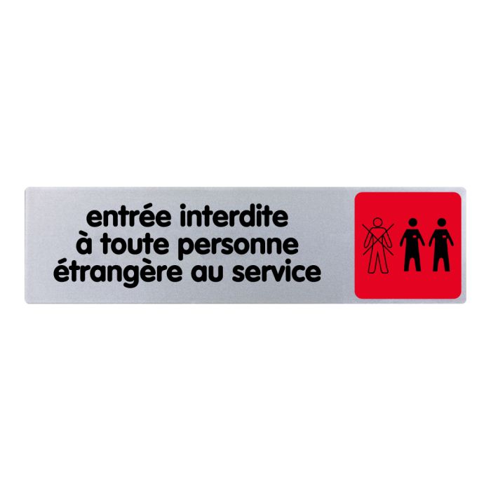 [4032900] [⚠Déstockage] PANNEAU (TEXTE) entrée interdite à toute personne étrangère au service COULEUR, PLAQUE PLEXI 170X45 (PIECE)
